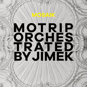 Mosaik (MoTrip Orchestrated By Jimek / Live) album