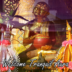 Welcome Tranquil Aura album