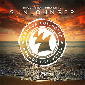 Armada Collected: Roger Shah presents Sunlounger (Bonus Track Version) album