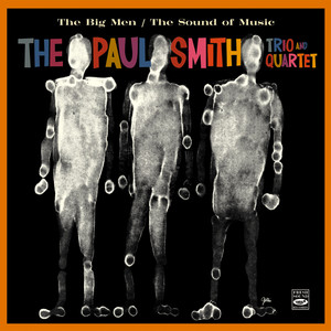The Paul Smith Trio & Quartet. The Big Men / The Sound of Music album