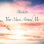Your Music Around Me cover
