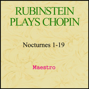 Rubinstein plays Chopin - Nocturnes 1-19 album