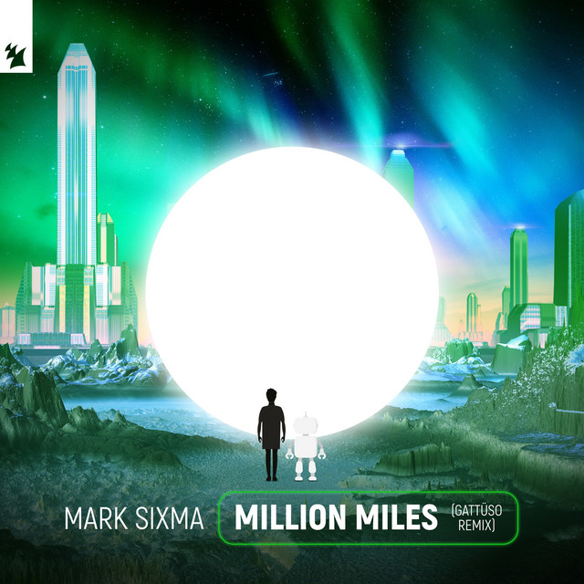 Mark Sixma – Million Miles (GATTÜSO Remix) ile ilgili görsel sonucu"