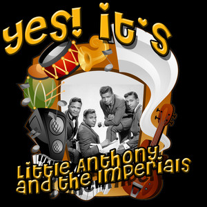 Yes! It's Little Anthony & The Imperials (Original) album