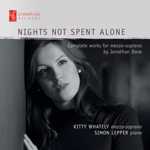 Nights Not Spent Alone: Complete Works for Mezzo-Soprano by Jonathan Dove album