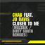 Chab Ft. Jd Davis - Closer To Me