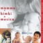 Mamme e bimbi in musica