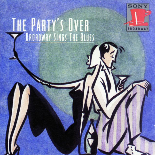 The Party's Over: Broadway Sings The Blues cover