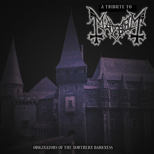 Tribute to Mayhem : Originators of Northern Darkness album