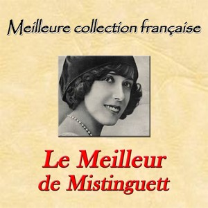 Meilleure collection française: le meilleur de Mistinguett Albumcover