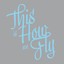 This is How we Fly