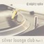 Silver Lounge Club Part 1 Albumcover