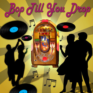 Bop Till You Drop cover