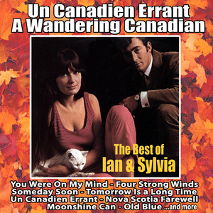 Un Canadien errant: A Wandering Canadian - The Best of Ian and Sylvia cover