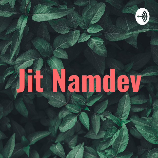 Jit Namdev | Podcast on Spotify