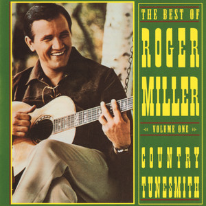 The Best of Roger Miller, Volume One: Country Tunesmith album