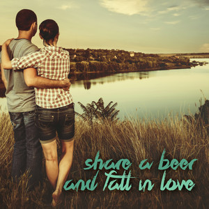 Share a Beer and Fall in Love Albumcover