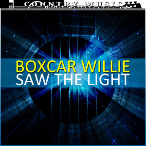 Boxcar Willie Saw The Light album
