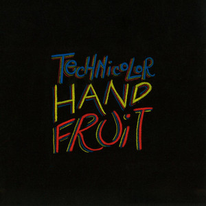 Technicolor Hand Fruit Albumcover
