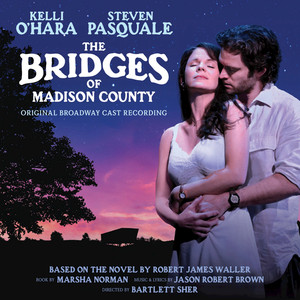 The Bridges Of Madison County (Original Broadway Cast Recording) album