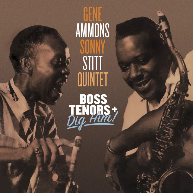 Gene Ammons & Sonny Stitt Quintet: Boss Tenors + Dig Him! cover