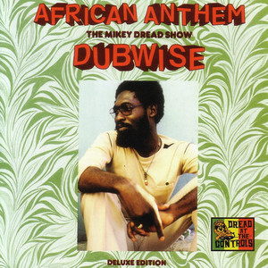 African Anthem Deluxe: The Mikey Dread Show Dubwise album