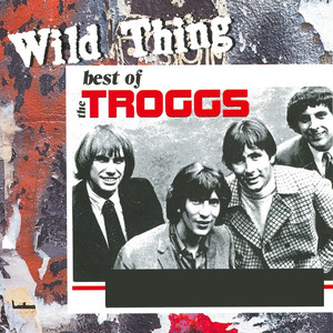 Wild Thing - The Best Of The Troggs album