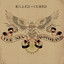 Killed or Cured cover