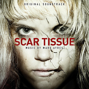 Scar Tissue (Original Soundtrack) album