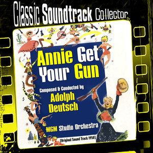 Annie Get Your Gun (Original Soundtrack) [1950] album