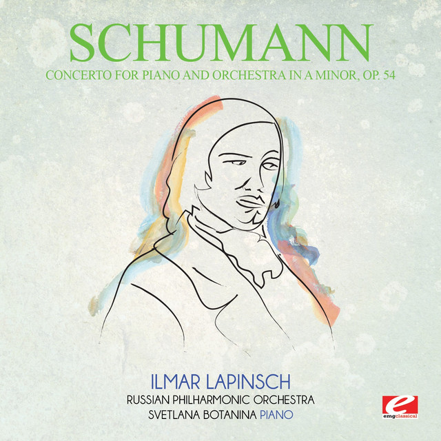 Schumann: Concerto for Piano and Orchestra in A Minor, Op. 54 (Digitally Remastered)