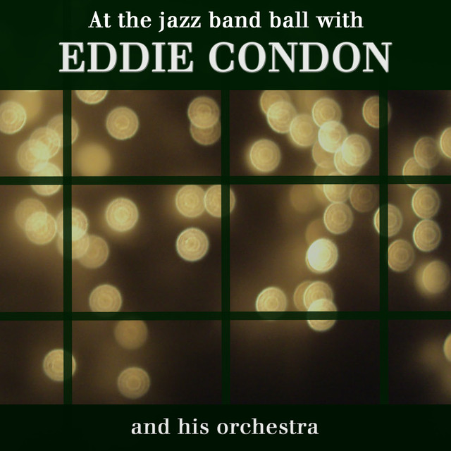 Eddie Condon and His Orchestra Photo