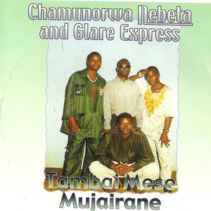 Chamunorwa Nebeta & The Glare Express