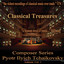 Classical Treasures Composer Series: Pytor Ilyich Tchaikovsky, Vol. 1 Albumcover
