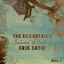 The Eccentrics - Selected Works by Erik Satie Vol. 1 Albumcover