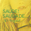 Saúde! Saudade... 30 + Beyond cover