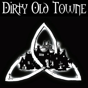 Dirty Old Towne