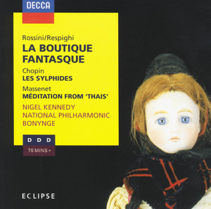 Rossini: La Boutique Fantasque / Chopin: Les Sylphides / Massenet: Méditation from "Thaïs" album