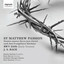 Bach: St Matthew Passion, Passion Unseres Herrn Jesu Christi Nach Dem Evangelisten Matthäus, BWV 244b (Early Version) Albumcover