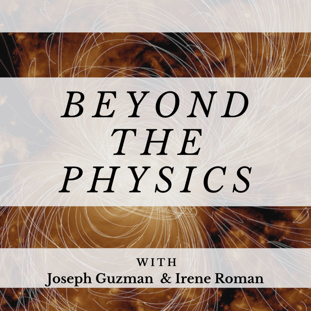 Beyond the Physics | Podcast on Spotify