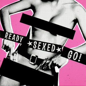 Ready Sexed Go! album