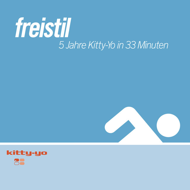 Freistil. 5 Jahre Kitty-yo In 33 Minuten cover