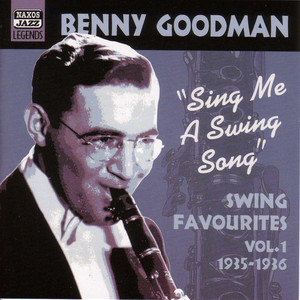 Goodman, Benny: Sing Me A Swing Song (1935-1936) album
