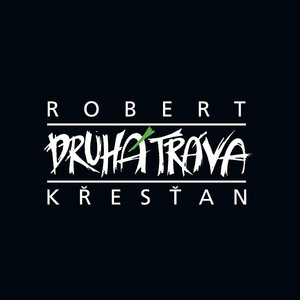 Robert Křesťan & Druhá tráva album
