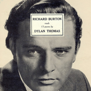 Richard Burton Reads 15 Poems By Dylan Thomas cover