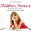Children Dreams: Inspiring Relaxing Music for Children Aged 4-9 Years Albumcover