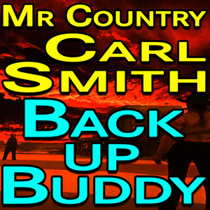 Mr Country Carl Smith Back Up Buddy album