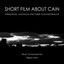 Short Film About Cain (Original Motion Picture Soundtrack) Albumcover