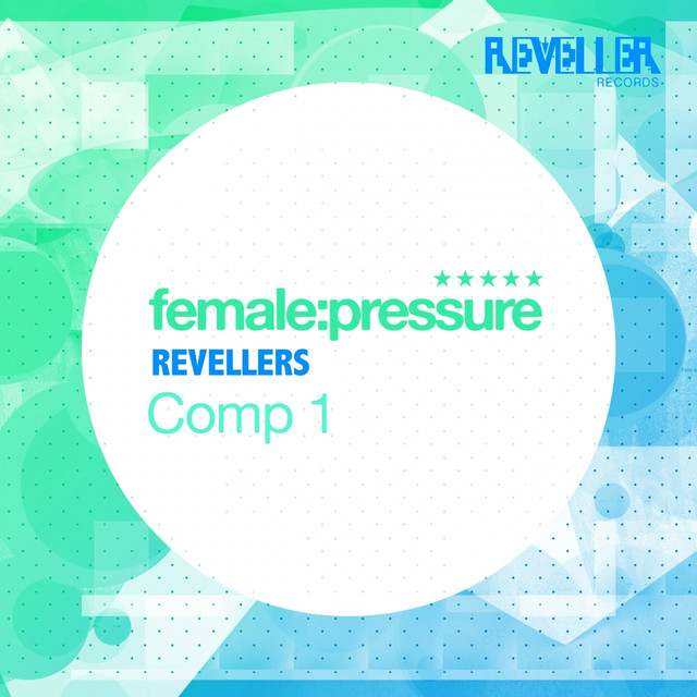 female:pressure Revellers Comp 1 Albumcover