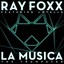 Ray Foxx Ft. Lovelle - La Musica
